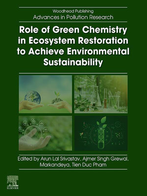 cover image of Role of Green Chemistry in Ecosystem Restoration to Achieve Environmental Sustainability